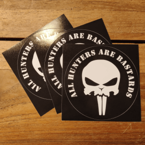 Activism sticker: All Hunters Are Bastards (10x)