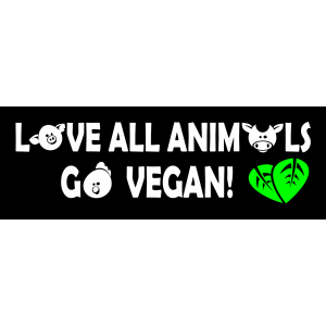 Premium Sticker: Love All Animals, Go vegan!