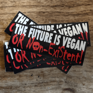 Activism sticker: The Future Is Vegan Or Non-existent (10x)