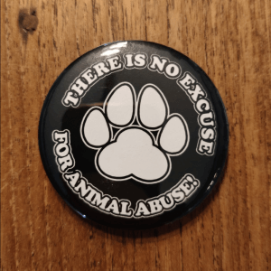 Button: No Excuse For Animal Abuse